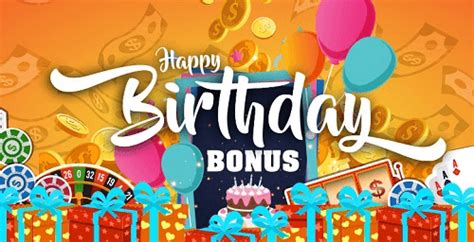 casino with birthday bonus - List of Top Online Casinos with the Birthday Bonus in 